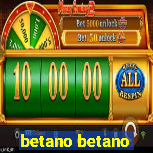 betano betano