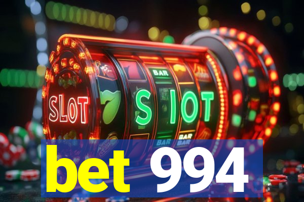 bet 994