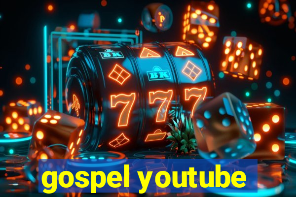 gospel youtube