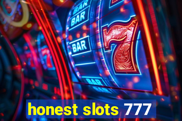 honest slots 777