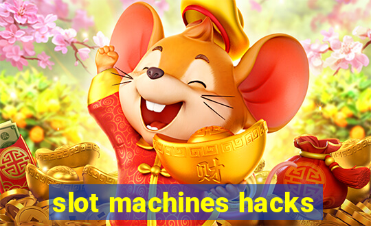 slot machines hacks