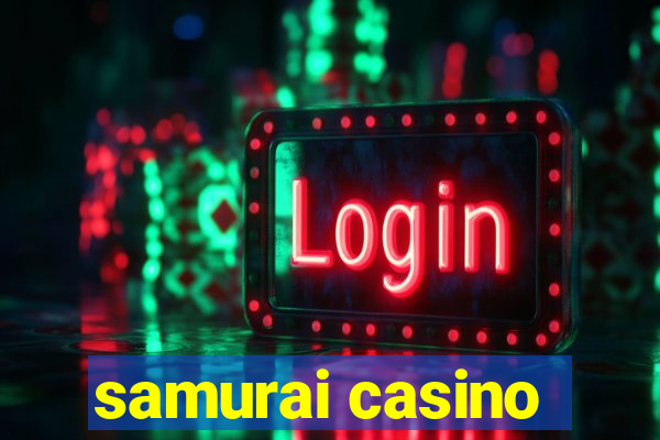 samurai casino