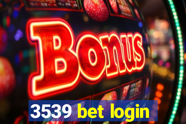 3539 bet login