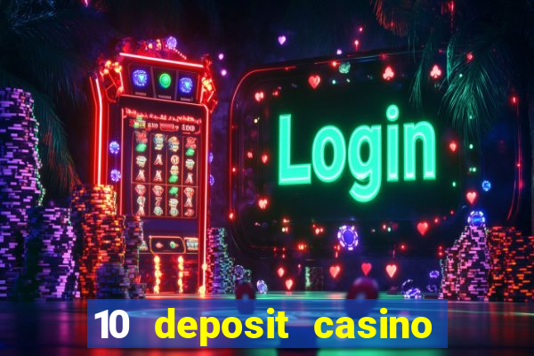 10 deposit casino not on gamstop