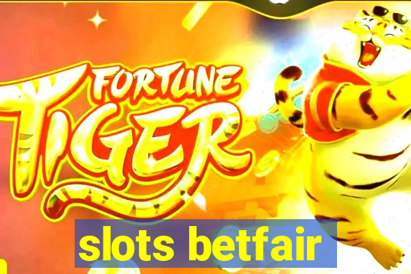 slots betfair