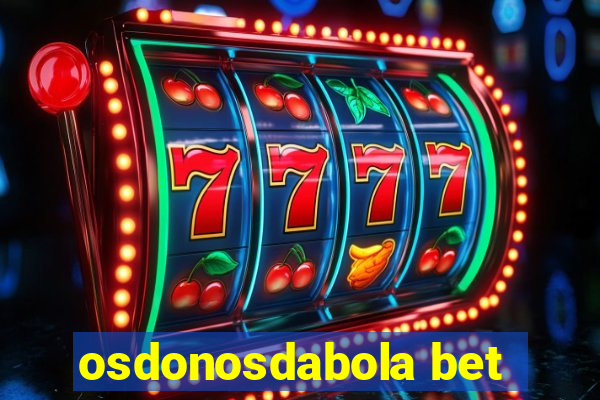 osdonosdabola bet