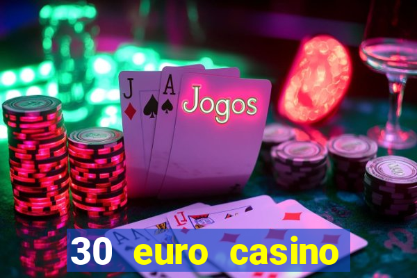 30 euro casino bonus ohne einzahlung