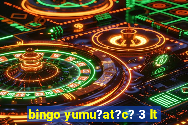 bingo yumu?at?c? 3 lt