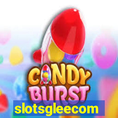 slotsgleecom