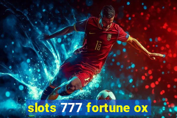 slots 777 fortune ox