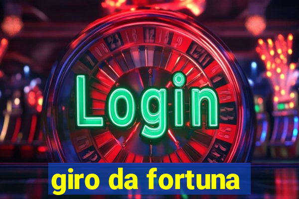 giro da fortuna