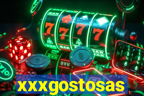 xxxgostosas