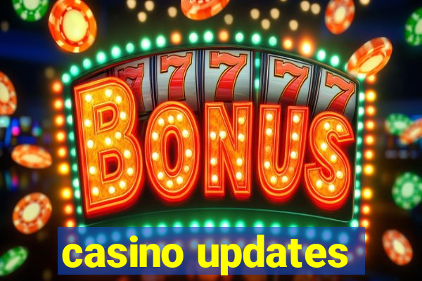 casino updates