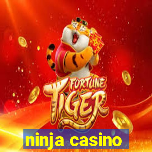 ninja casino