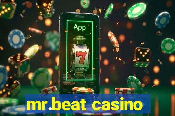 mr.beat casino