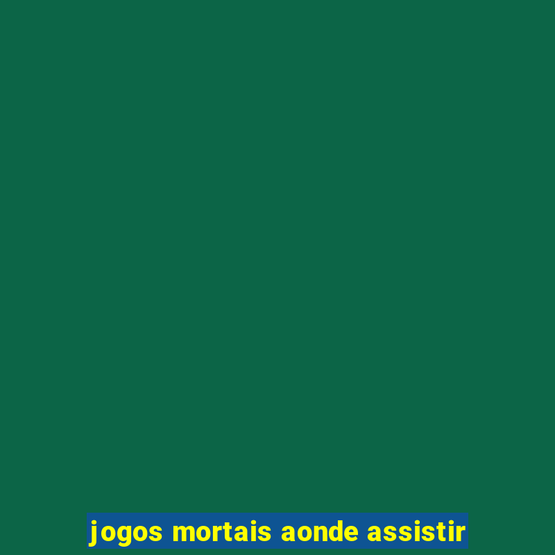 jogos mortais aonde assistir