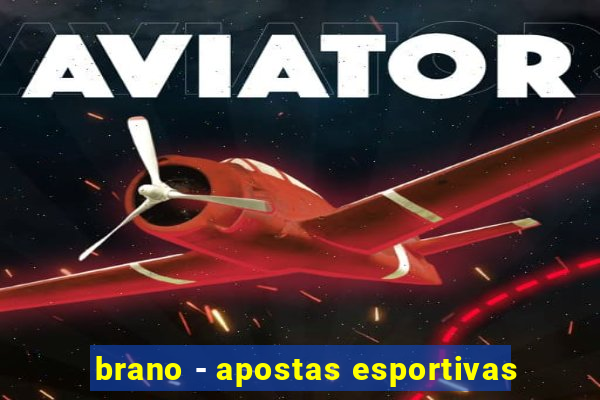 brano - apostas esportivas