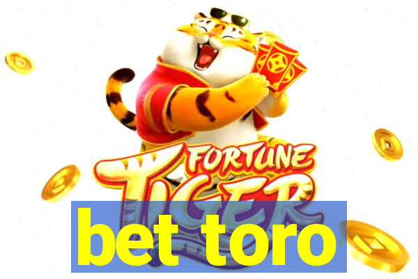 bet toro