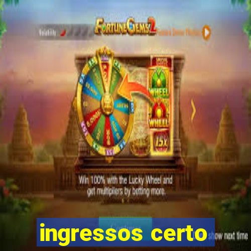 ingressos certo