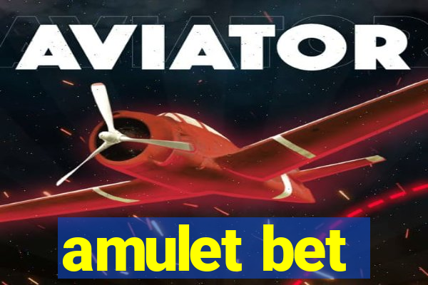 amulet bet