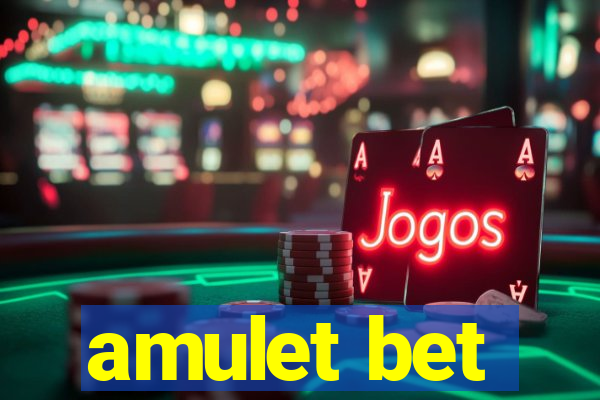 amulet bet