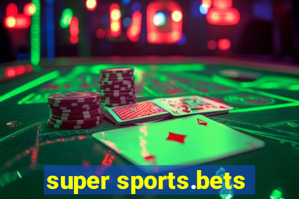 super sports.bets