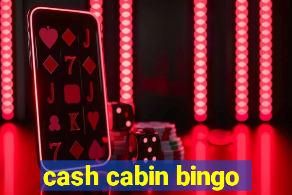 cash cabin bingo