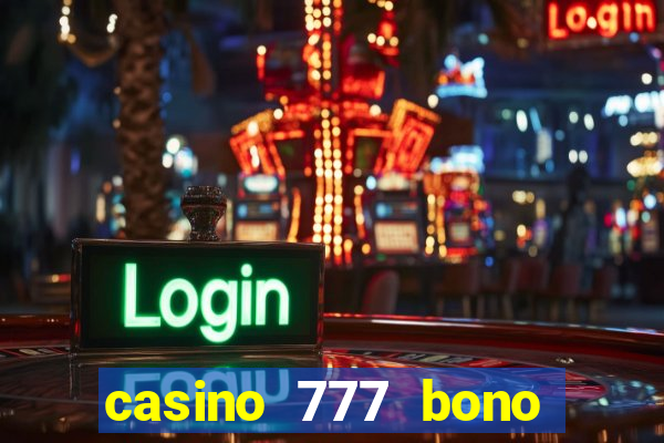 casino 777 bono sin deposito