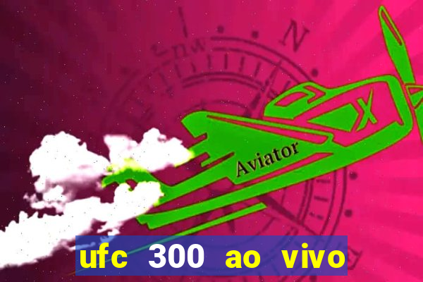 ufc 300 ao vivo online gr谩tis