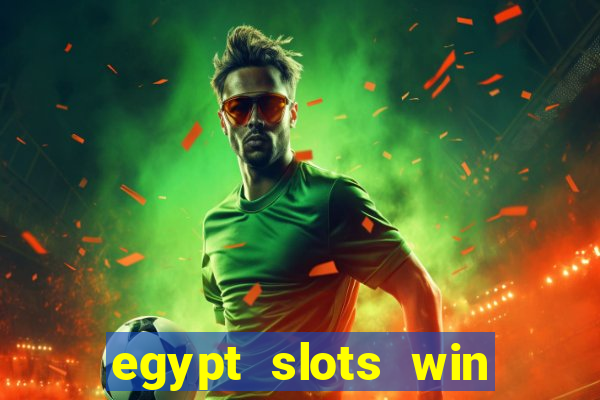 egypt slots win real money