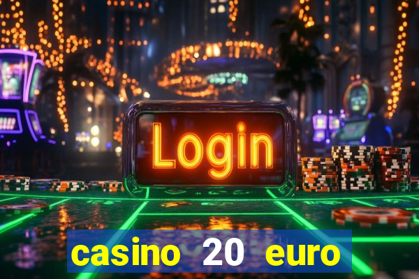 casino 20 euro bonus ohne einzahlung