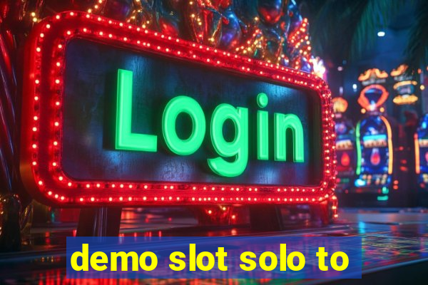 demo slot solo to