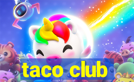 taco club