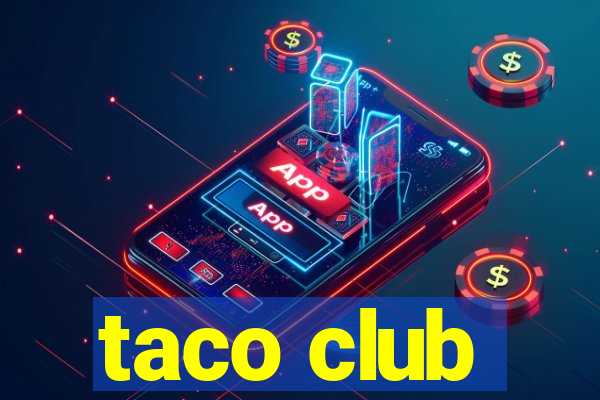 taco club