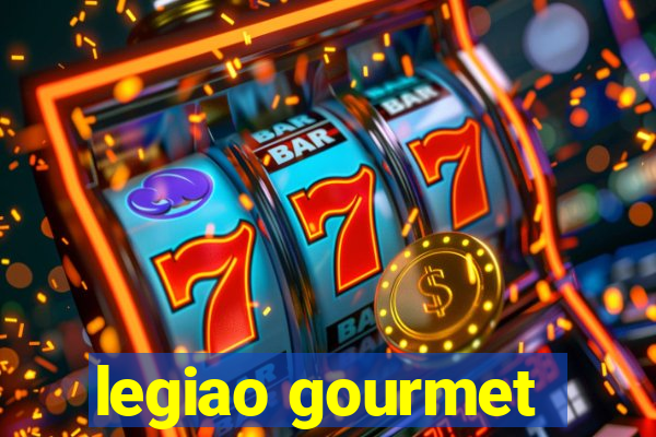 legiao gourmet