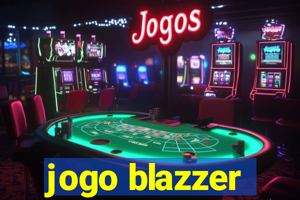 jogo blazzer