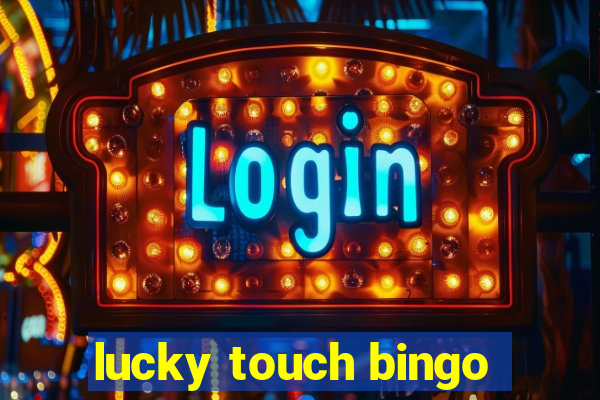 lucky touch bingo