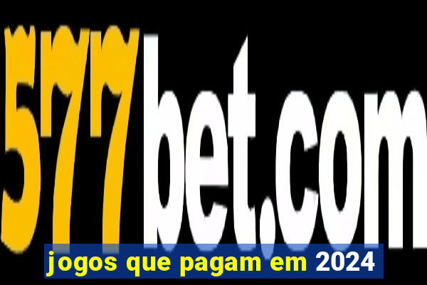 jogos que pagam em 2024