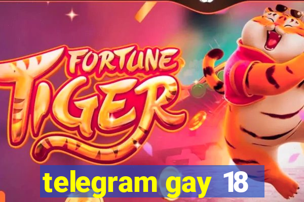 telegram gay 18