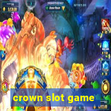 crown slot game