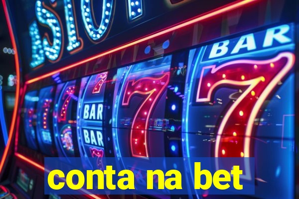 conta na bet