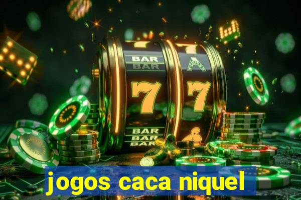 jogos caca niquel