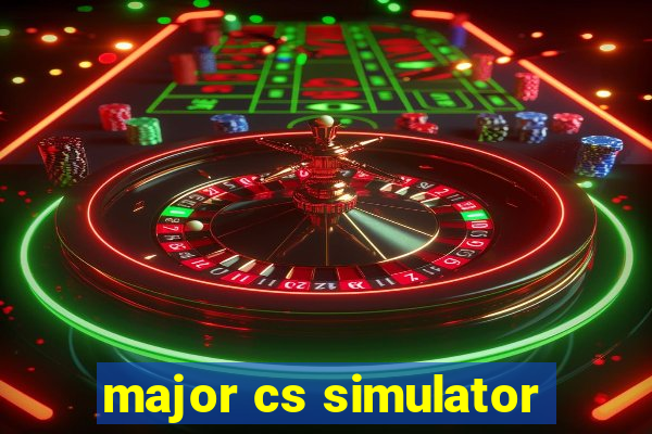 major cs simulator