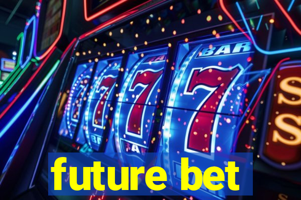 future bet