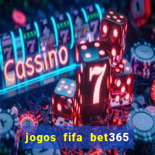 jogos fifa bet365 8 minutos