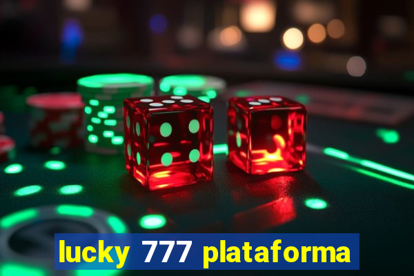 lucky 777 plataforma