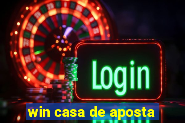 win casa de aposta