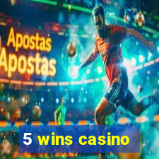 5 wins casino