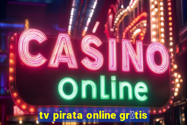 tv pirata online gr谩tis