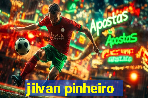 jilvan pinheiro